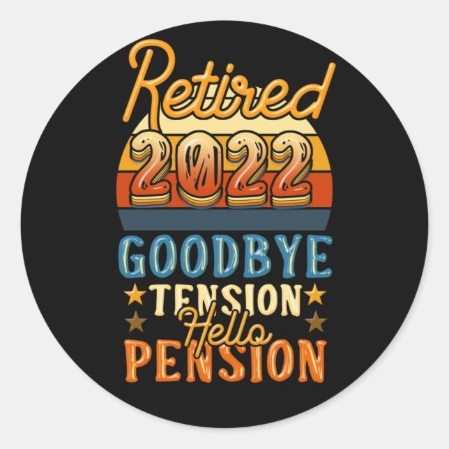 Sticker Rond Retraite Retraite Adieu Tension Bonjour Pension (Devant)