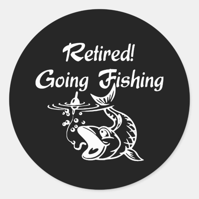 Sticker Rond Retraité Va à la pêche (Devant)