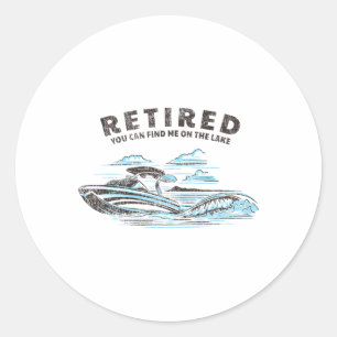 Sticker Rond Retraité Vous Pouvez Me Trouver Sur Le Lac Retirem