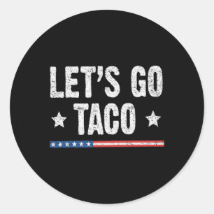 Sticker Rond Retro Allons Taco Drôle Dire Toujours Poulets O