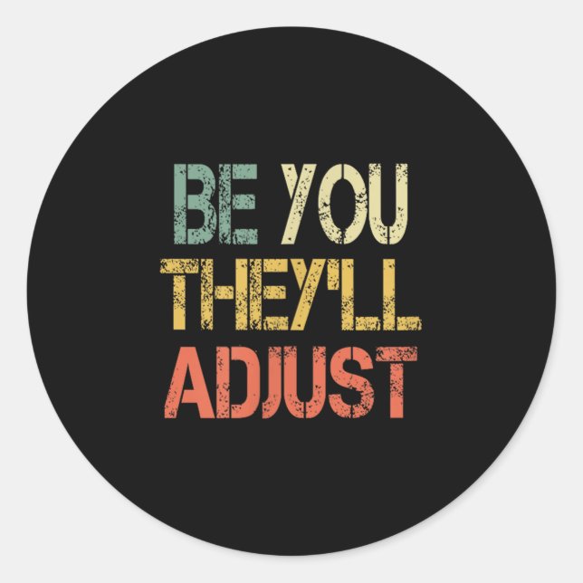 Sticker Rond Retro Be You They'll Adjust Motivational Mental He (Devant)