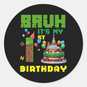 Sticker Rond Retro Bruh C'est Mon 1er Anniversaire Gâteau Pixel