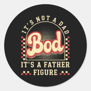Sticker Rond Rétro Ce N'Est Pas Un Papa A Bod C'Est Un Père Fig