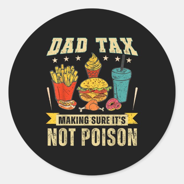 Sticker Rond Retro Dad Tax Making Sure It's Not Ison Funny Fath (Devant)