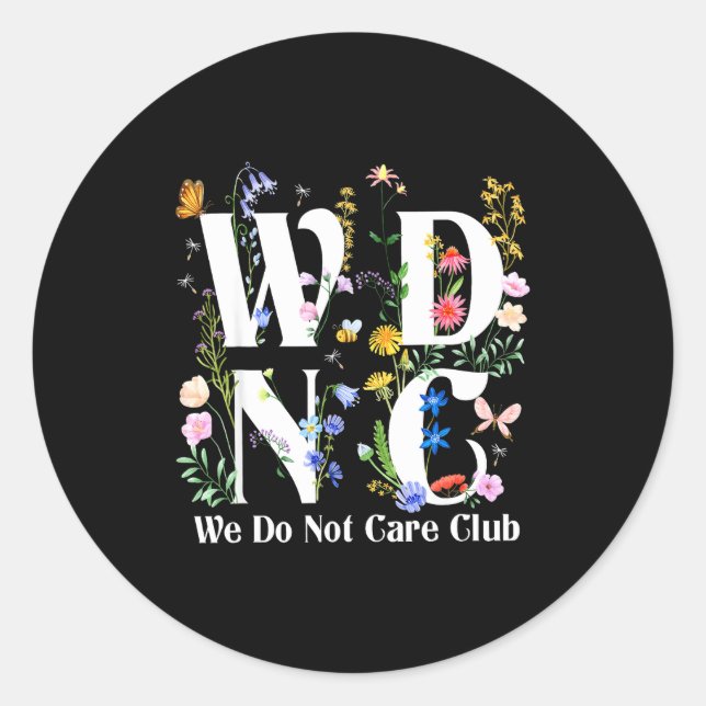 Sticker Rond Retro Floral Wdnc We Do Not Care Club Men Women  (Devant)