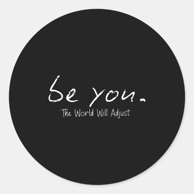 Sticker Rond Retro Funny Be You The World Will Adjust  (Devant)