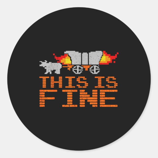 Sticker Rond Retro Funny Quote This Is Fine Sarcasm Gift  (Devant)