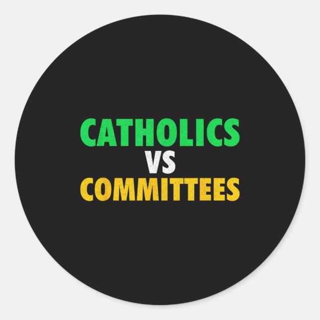 Sticker Rond Retro Funny Trendy Sarcastic Saying Catholics Vs C (Devant)