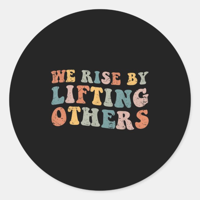 Sticker Rond Retro Groovy We Rise By Lifting Others Motivationa (Devant)