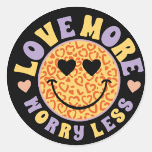 Sticker Rond Retro Hippie amour plus, s'inquiéter moins