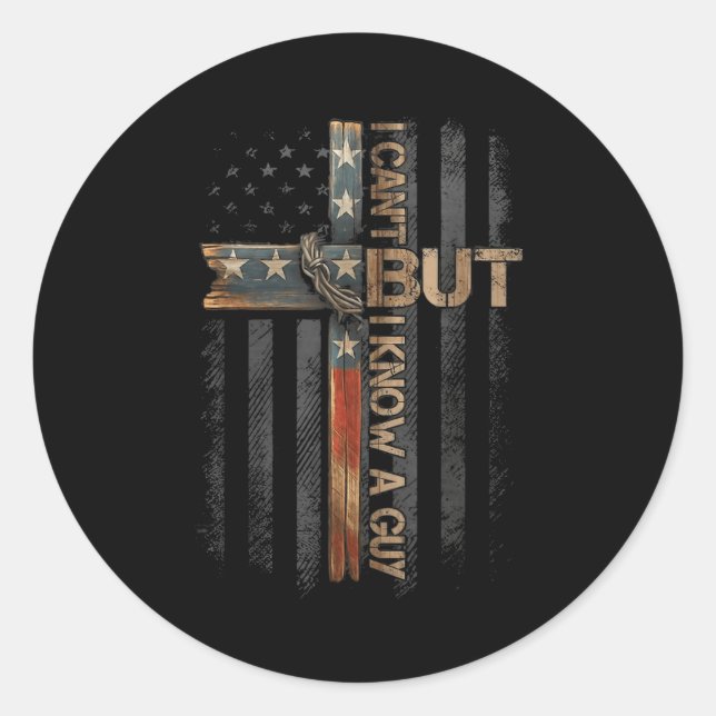 Sticker Rond Retro I Can't But I Know A Guy Christian Faith Bel (Devant)