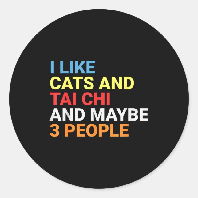 Sticker Rond Retro I Like Cats And Tai Chi Lover Funny Martial  (Devant)