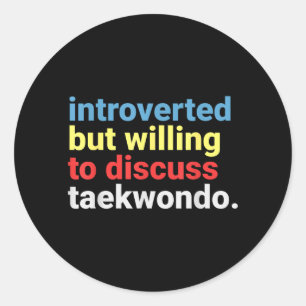 Sticker Rond Rétro Introverti Mais Amateur De Taekwondo Drôle