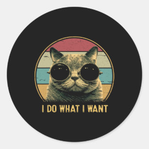 Sticker Rond Rétro Je fais ce que je veux Amoureux des chats dr