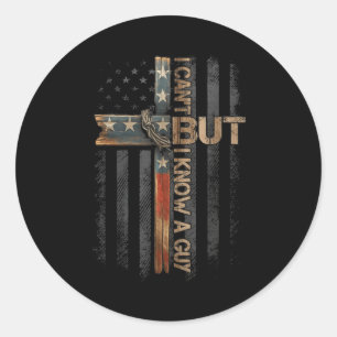 Sticker Rond Rétro Je ne peux pas mais je connais un gars Foi c