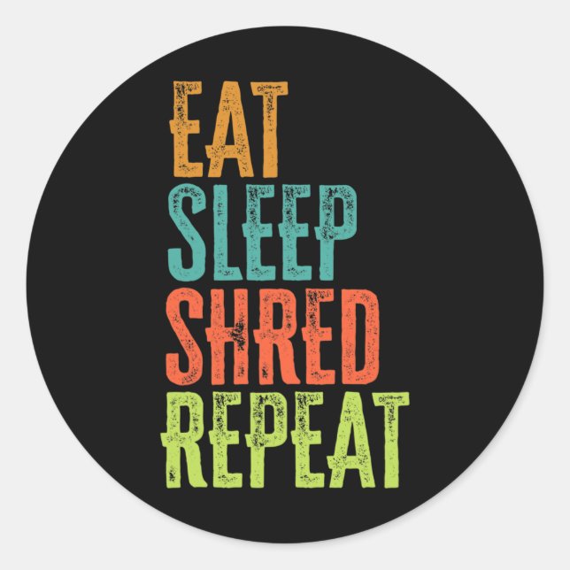 Sticker Rond Retro Manger Sleep Shred Répéter Snowboard Surf (Devant)