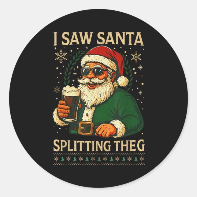 Sticker Rond Retro Santa I Saw Santa Split The G Drinking Ugly  (Devant)