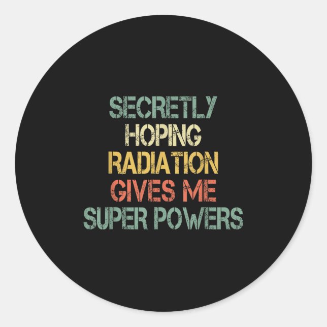 Sticker Rond Retro Secret Espérer La Radiation Me Donne Superpo (Devant)
