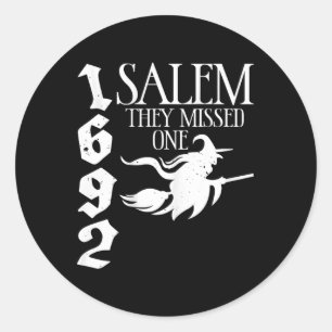 Sticker Rond Retro sorcière Salem 1692 Ils Ont Manqué Une Sorci