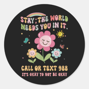 Sticker Rond Retro Super Stay World a besoin de vous 988 Suicid
