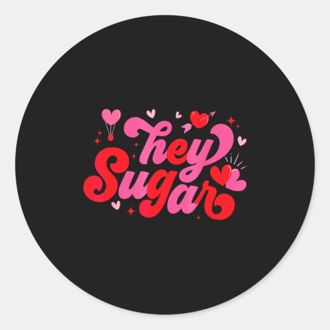 Sticker Rond Retro Valentine Hey Sugar Cute Valentines  (Devant)