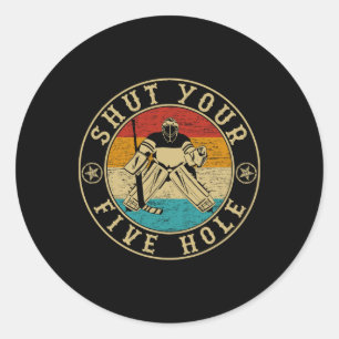 Sticker Rond Rétro Vintage Fermez Votre Cinq Trou Hockey sur Gl