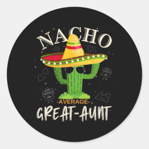 Sticker Rond Retro Vintage Funny Nacho Moyenne Great tante Fami