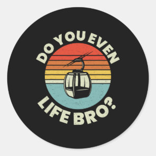 Sticker Rond Retro Vintage Ski Tu soulèves même, frère