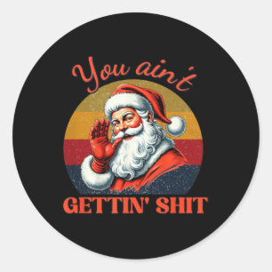 Sticker Rond Retro Vous n'êtes pas drôle Père Noël Clot de Noël