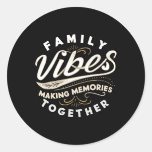 Sticker Rond Réunion familiale 2025 Vibes familiales Faire des 