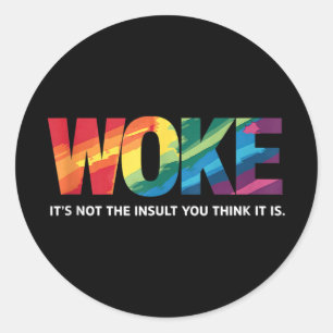 Sticker Rond Réveillé Ce N'Est Pas L'Insulte Que Vous Pensez Êt