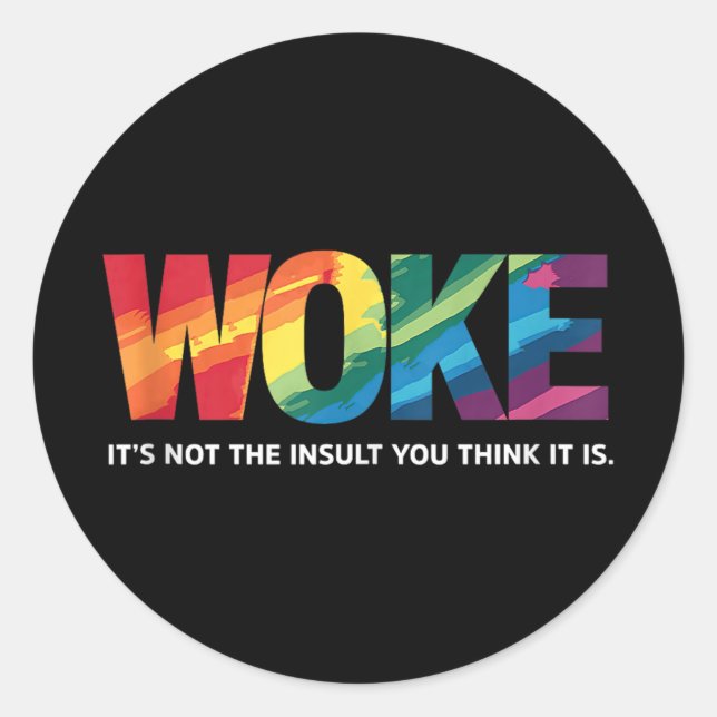Sticker Rond Réveillé Ce N'Est Pas L'Insulte Que Vous Pensez Êt (Devant)