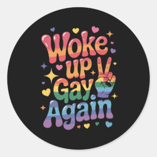 Sticker Rond Réveillez Gay encore Funny LGBTQ Pride Arc-en-ciel