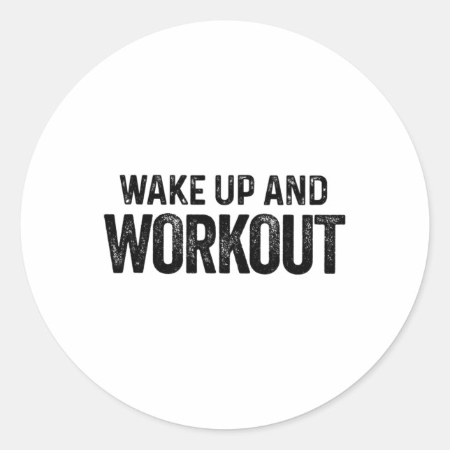Sticker Rond Réveillez-Vous Et Entraînement - Motivationnel Fit (Devant)