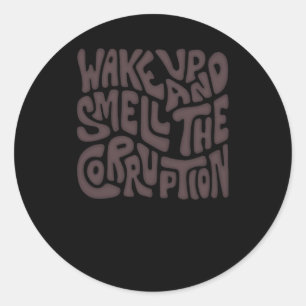 Sticker Rond Réveillez-Vous Et Sentez L'Art De Mot De Corruptio