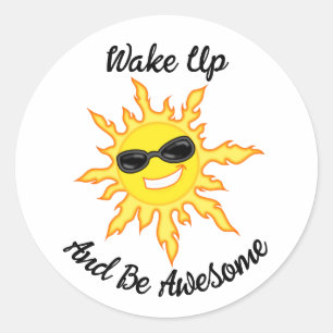 Sticker Rond Réveillez-Vous Et Soyez Génial Soleil Avec Des Lun