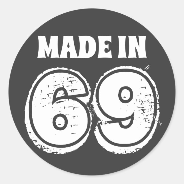 Sticker Rond Revêtu Fabriqué en 69 Anniversaire drôle (Devant)