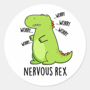 Sticker Rond Rex Nerveux Dinosaure Dinosaure TRex Pun