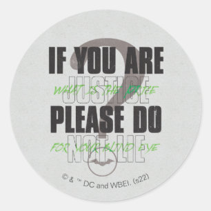 Sticker Rond Riddler - Si Vous Êtes Justice S'Il Vous Plaît Ne