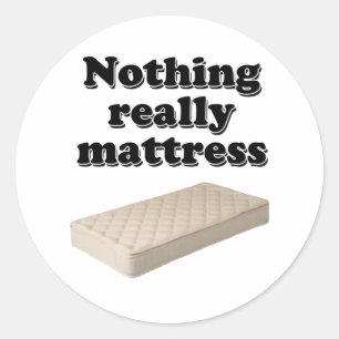 Sticker Rond rien de vraiment matelas