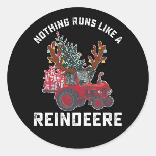 Sticker Rond Rien Ne Fonctionne Comme Un Reindeere Tractor