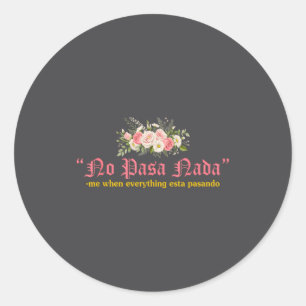 Sticker Rond Rien ne se passe Me When Everything se passe Citat