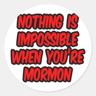 Sticker Rond Rien N'Est Impossible...Mormon