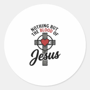 Sticker Rond Rien que le Sang de Jésus Chemise Croix Vintage