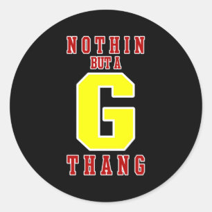 Sticker Rond Rien Qu'Un G Thang