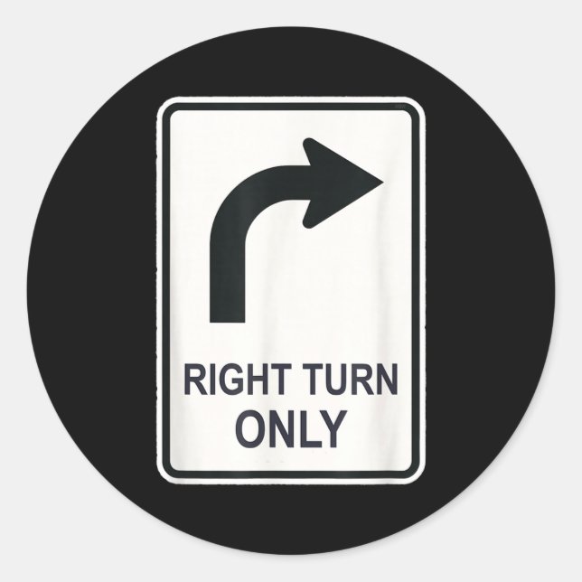 Sticker Rond Right Turn Only - Street Signs For Conservatives ( (Devant)