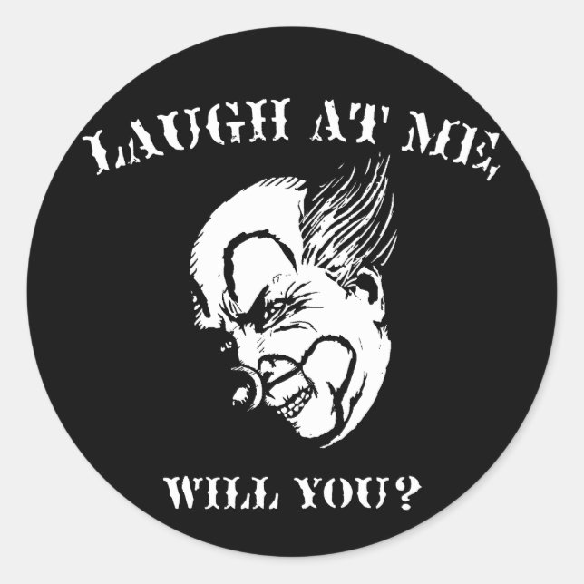 Sticker Rond Rire De Moi, Veux-Tu ? (Devant)