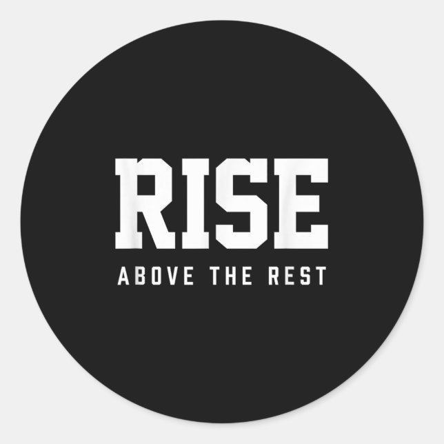 Sticker Rond Rise Above The Rest  (Devant)