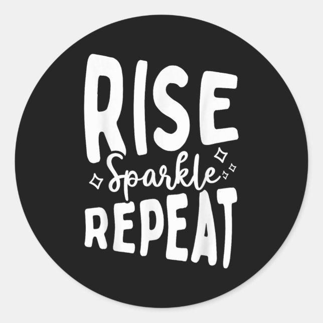 Sticker Rond Rise Sparkle Repeat - Sitive Mindset Motivational  (Devant)