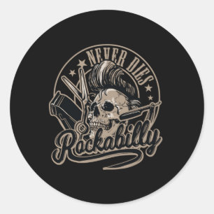 Sticker Rond Rockabilly Jamais Meurt Barber Skull Rocker